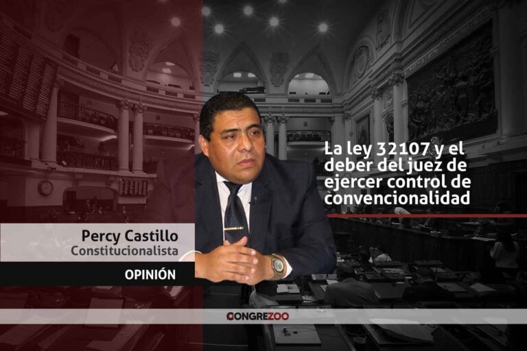 Opinión | La ley 32107 y el deber del juez de ejercer control de convencionalidad