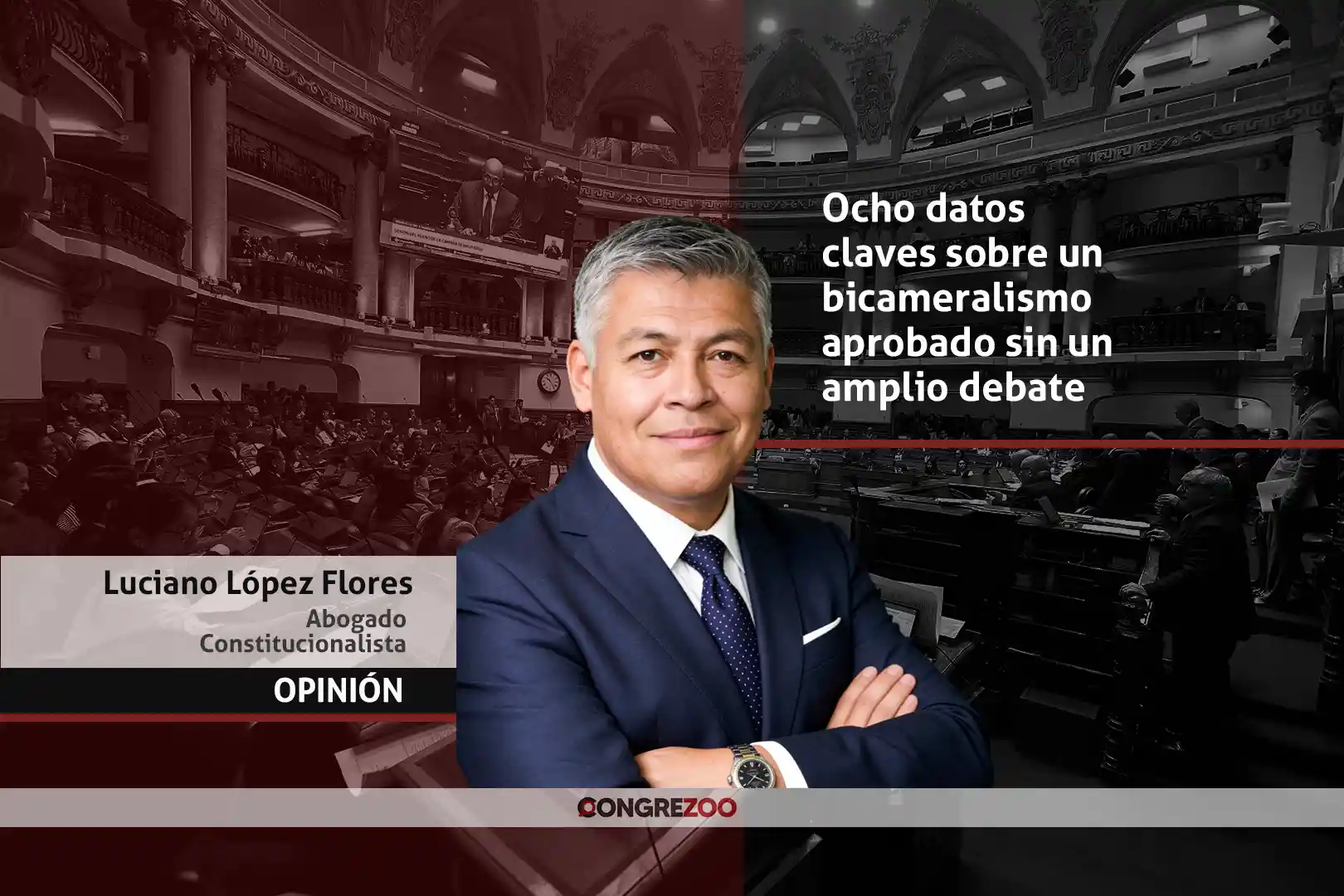 ocho datos claves sobre el bicameralismo en el peru - luciano lopez flores - kongreso