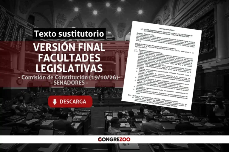 Facultades legislativas: texto sustitutorio final aprobado en Comisión de Constitución del Senado | Documento PDF